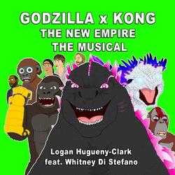 Godzilla X Kong the New Empire the Musical (feat. Whitney Di Stefano)