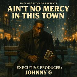 Ain't No Mercy in This Town