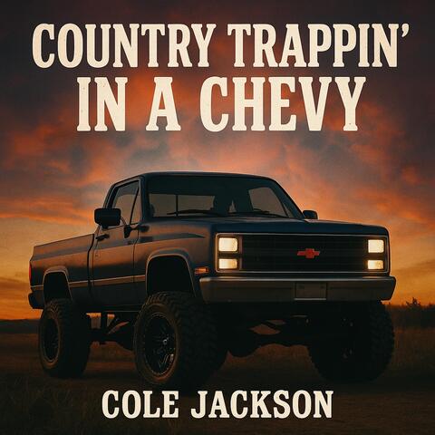 Country Trappin' in a Chevy