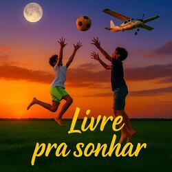 Livre pra sonhar