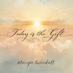Today Is the Gift