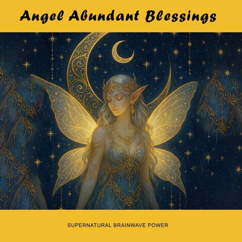 Angel Abundant Blessings