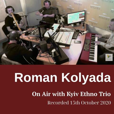 On Air with Kyiv Ethno Trio (Recorded 15th October 2020 Live) [feat. Kyiv Ethno Trio]