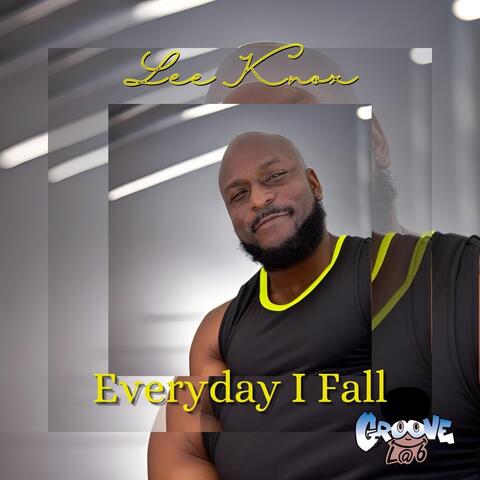 Everyday I Fall