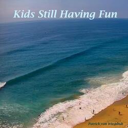 Kids Still Having Fun
