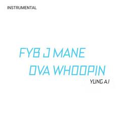 Fyb J Mane Ova Whoopin (Instrumental)