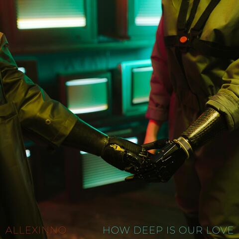 How Deep Is Our Love