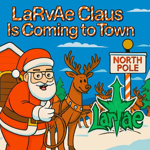 Larvae Claus Is Coming to Town