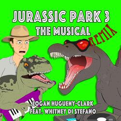 Jurassic Park 3 the Musical (Alternate Mix) [feat. Whitney Di Stefano]