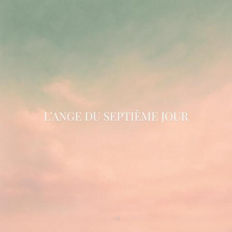 L'Ange Du Septième Jour