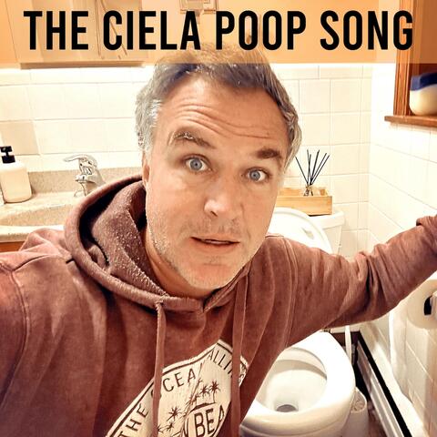 The Ciela Poop Song