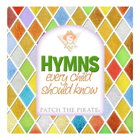 Hymns Every Child Should Know