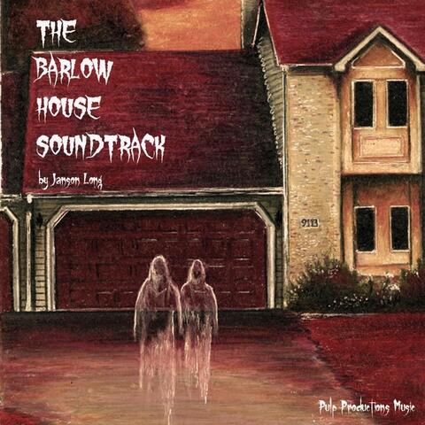 The Barlow House (Original Soundtrack)