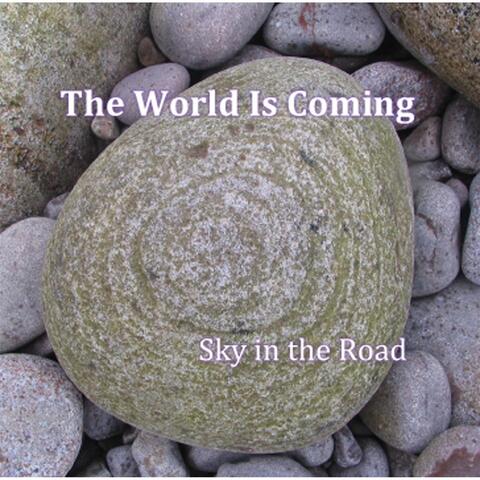 The World Is Coming