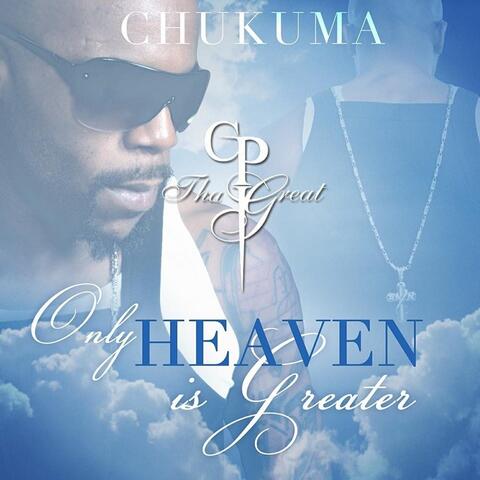Only Heaven Is Greater