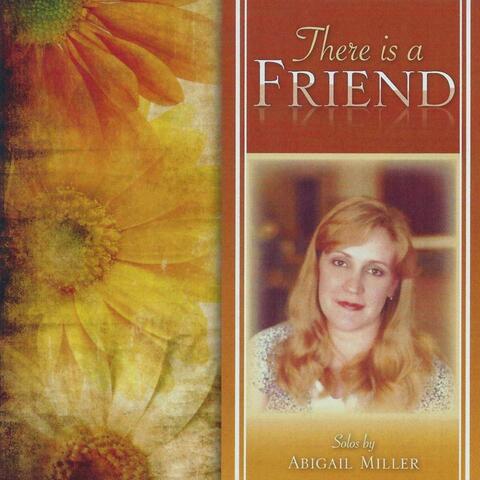There Is a Friend