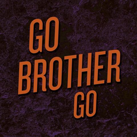 Go Brother Go - EP