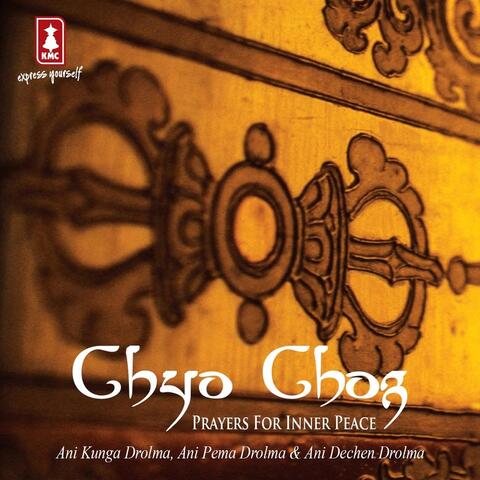 Chyo Chog (Prayers For Inner Peace)