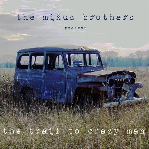 The Trail to Crazy Man