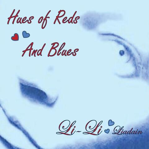 Hues of Reds and Blues