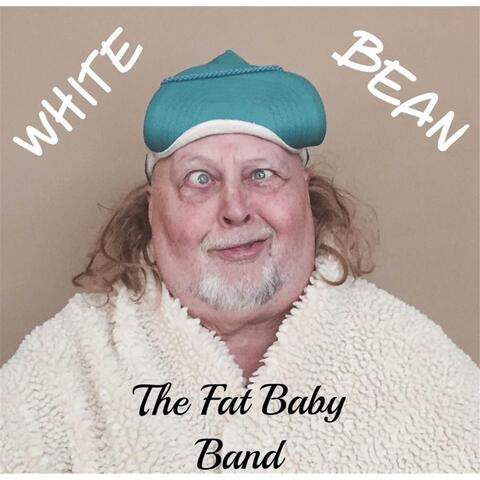 White Bean and the Fat Baby Band