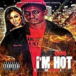 I'm Hot (Your Not) [feat. Young Dre & J Zo 2 Hood]