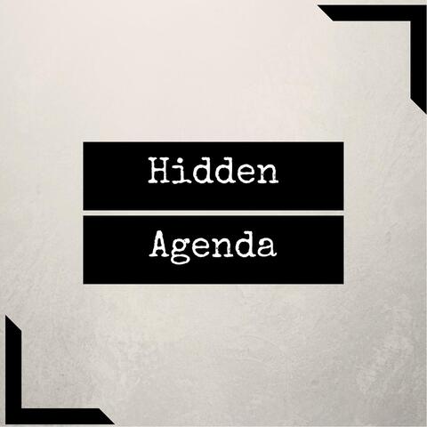 Hidden Agenda