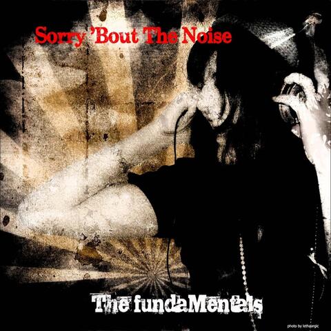 Sorry 'Bout the Noise