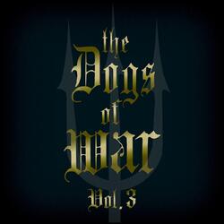 The Dogs of War Vol. 3