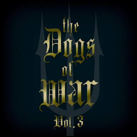 The Dogs of War Vol. 3