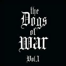 The Dogs of War Vol. 1