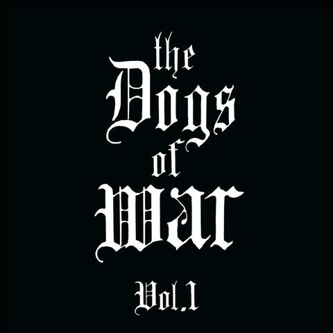 The Dogs of War Vol. 1