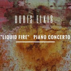 Liquid Fire Piano Concerto