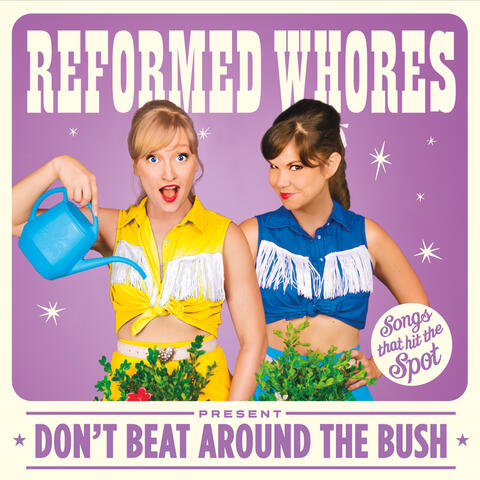 Don't Beat Around the Bush