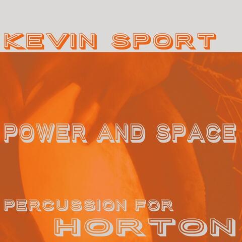 Power and Space: Percussion for Horton
