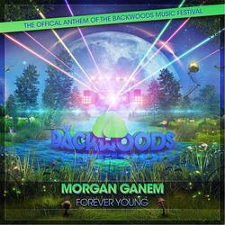 Forever Young (Official Backwoods Music Festival Anthem)