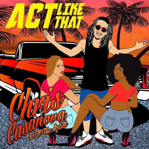 Act Like That (feat. TT THE ARTIST)
