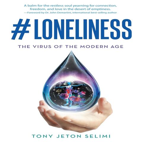 #Loneliness - The Virus of the Modern Age