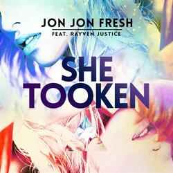 She Tooken (feat. Rayven Justice)