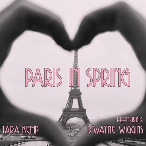 Paris in Spring (feat. D'Wayne Wiggins)