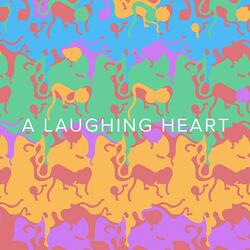 A Laughing Heart
