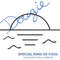 Special Kind of Fool