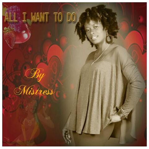 All I Want to Do