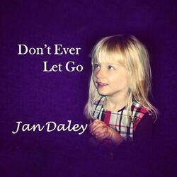 Don't Ever Let Go