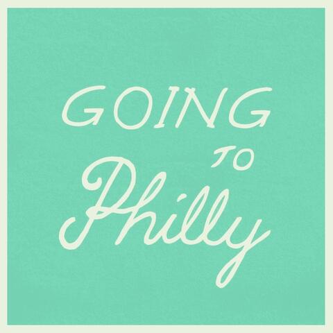Going to Philly