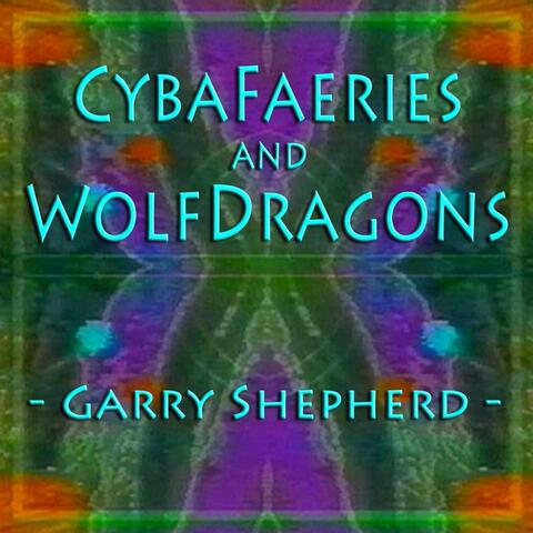 Cybafaeries and Wolfdragons