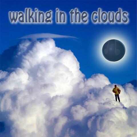 Walking in the Clouds