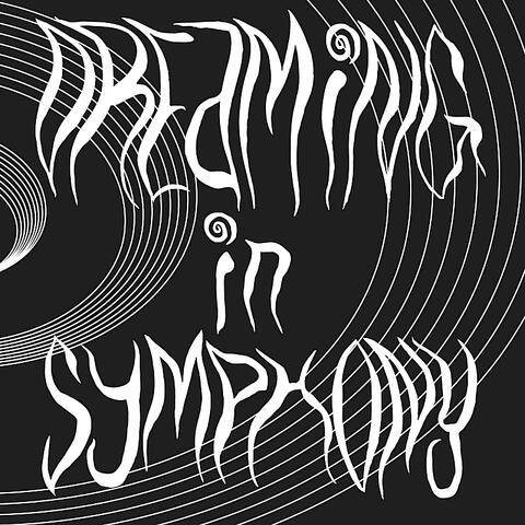 Dreaming in Symphony