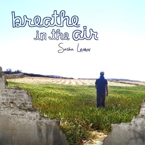 Breathe in the Air