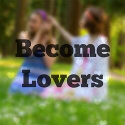 Become Lovers